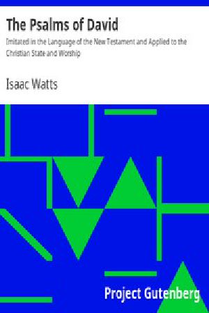 [Gutenberg 13166] • The Psalms of David / Imitated in the Language of the New Testament and Applied to the Christian State and Worship